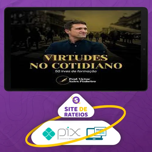 Virtudes no cotidiano: 50 lives de formação - Prof. Victor Sales Pinheiro