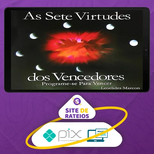 As 7 Virtudes dos Vencedores - Leoclides Marcon