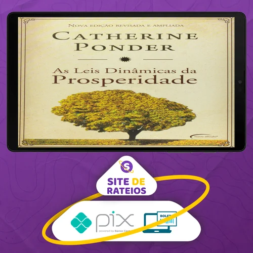 As Leis Dinâmicas da Prosperidade - Catherine Ponder