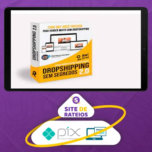 Dropshipping Sem Segredos 2.0 - Rei Do Drop