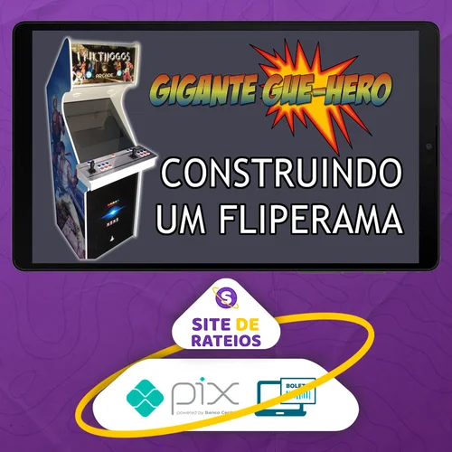 Construindo um Fliperama - Marcenaria do Gigante Gue-Hero