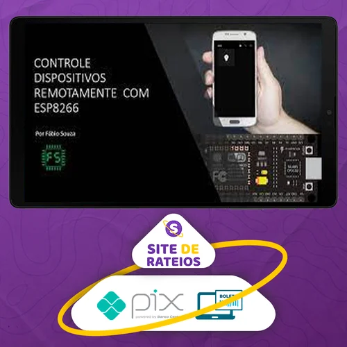 Controle Dispositivos Remotamente Com Esp8266 - Fabio Souza