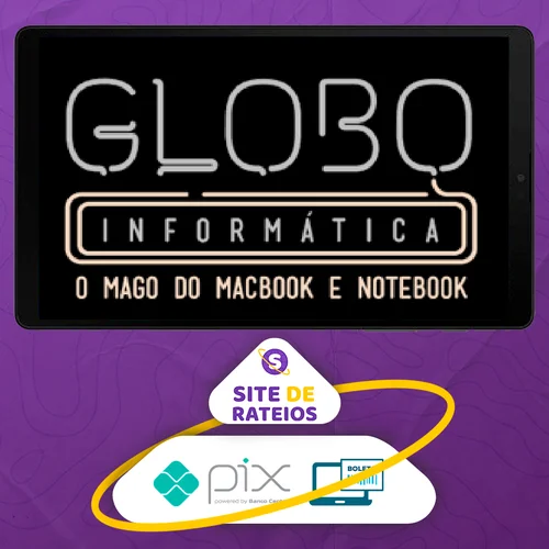 Engenharia dos Notebooks - Globo Informática