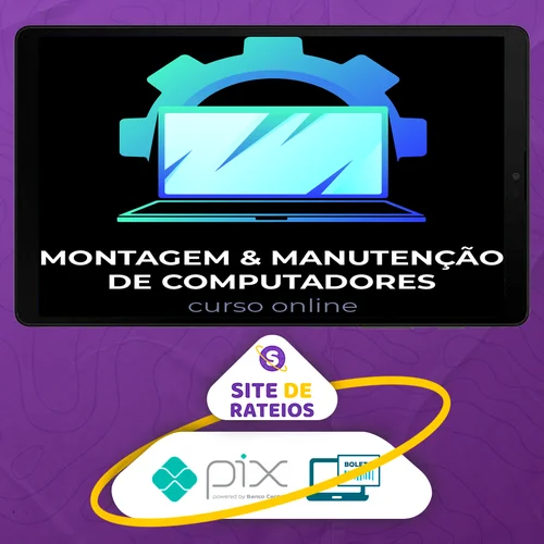 Montagem e Manutenção de Computadores - Marcos Fortes