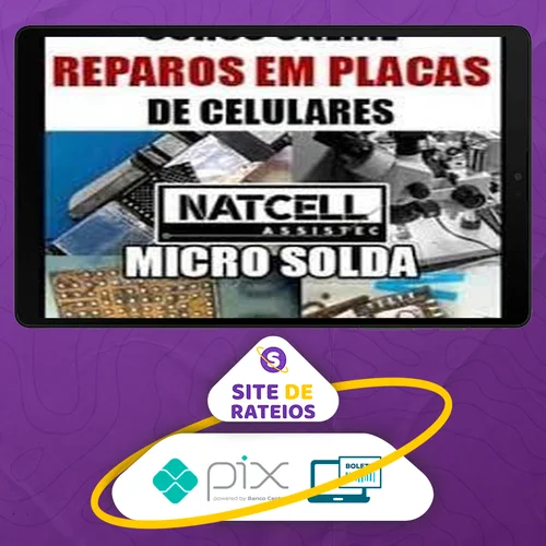 Reparos em Placas de Celular - Natcell