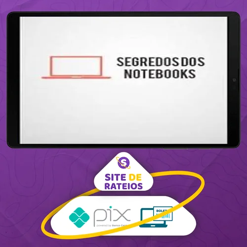 Segredo dos Notebooks - Almeida Junior