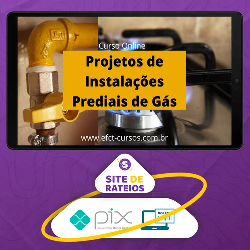 Projetos de Instalações Prediais de Gás - Efct