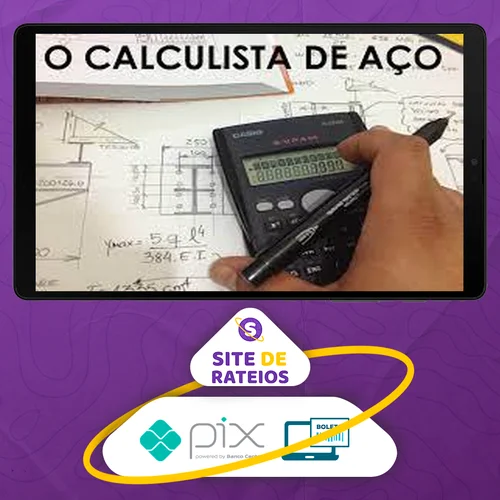 Curso o Calculista de Aço - Eng. Mec. Felipe Jacob