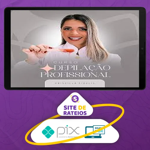 Curso Depilação Profissional - Priscilla Fidelis