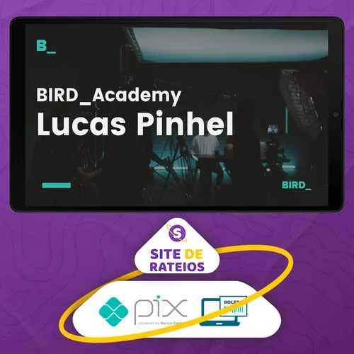 Edição de Fotografia com Lucas Pinhel - Bird Academy