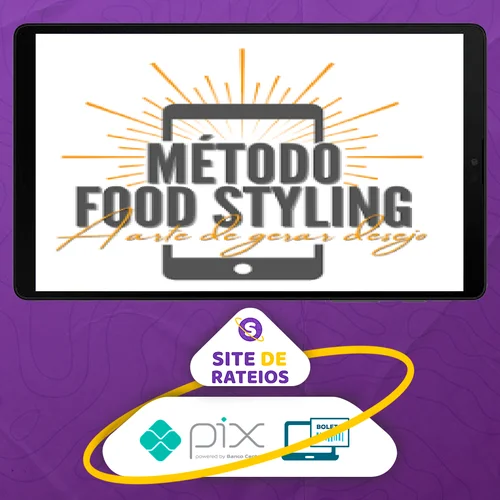 Método Food Styling - Betto Auge