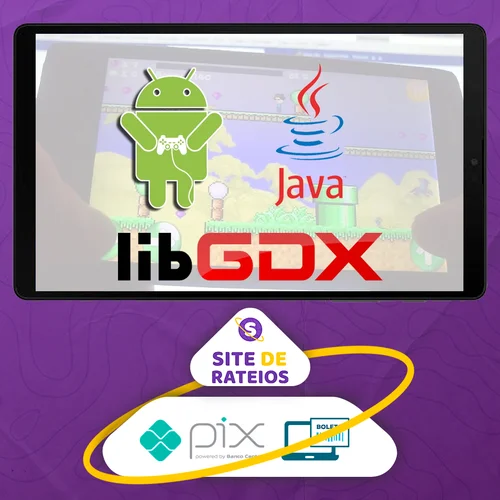 Criação de Jogos para Android com Java e LibGDX - Daniel Ciolfi