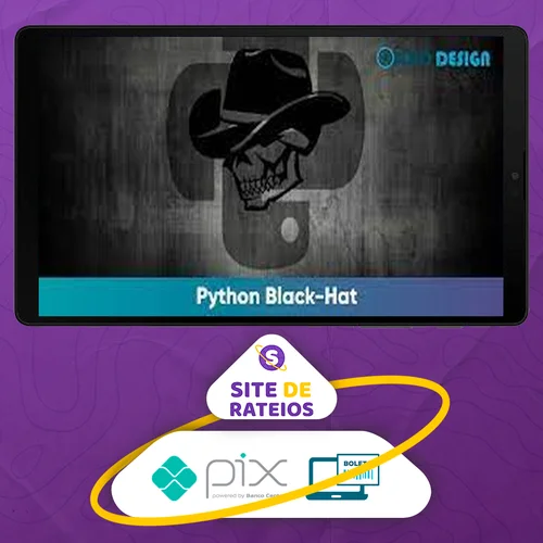 Python Black-Hat voltado para Segurança Computacional - Weidsom Nascimento