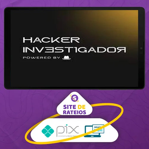 Workshop Hacker Investigador - Técnicas de Invasão