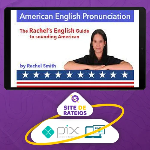 Curso de Pronúncia do Inglês Americano + Ebook - Rachel'S English [Inglês]