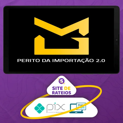 Perito da Importação 2.0 - Mayke Garbo