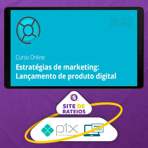 Estratégias de Marketing para Produtos Digitais - Alura