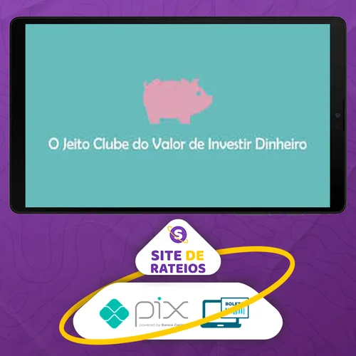 O Jeito Clube do Valor de Investir Dinheiro - Ramiro Gomes Ferreira