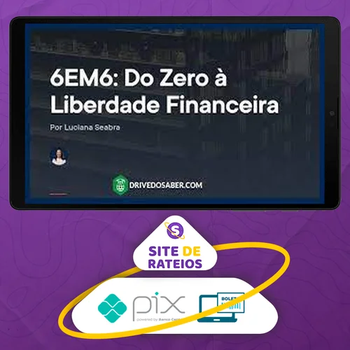 Empiricus: 6Em6 do Zero À Liberdade Financeira - Luciana Seabra