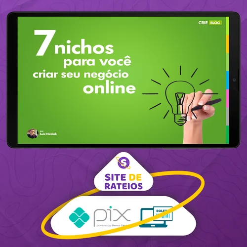 7 Nichos para Você Criar seu Negócio Online - Luiz Nicolak