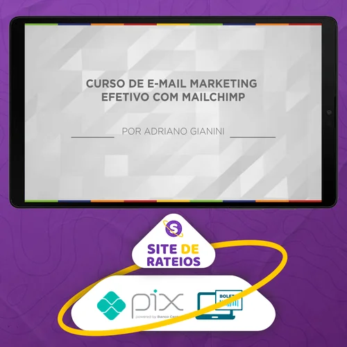 E-mail Marketing Efetivo com Mailchimp - Adriano Gianini