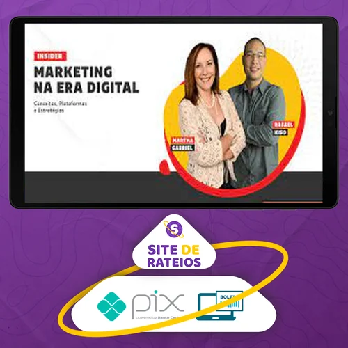 Imersão no Marketing na Era Digital - Martha Gabriel e Rafael Kiso