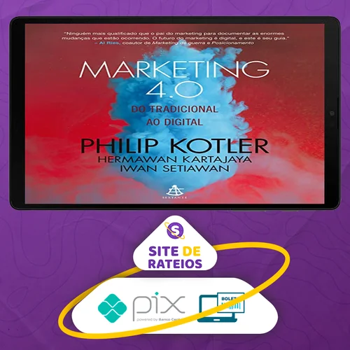 Marketing 4.0 - Philip Kotler, Hermawan Kartajaya e Iwan Setiawan