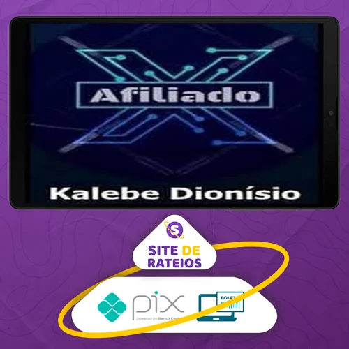 Afiliado X - Kalebe Dionísio