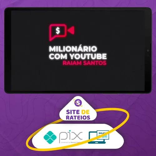 Milionário Com Youtube - Raiam Santos