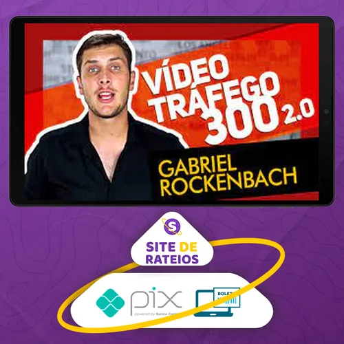 Vídeo Tráfego 300 - Gabriel Rockenbach