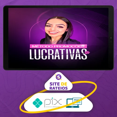 Método Promoções Lucrativas 2.0 - Amanda Marcheu