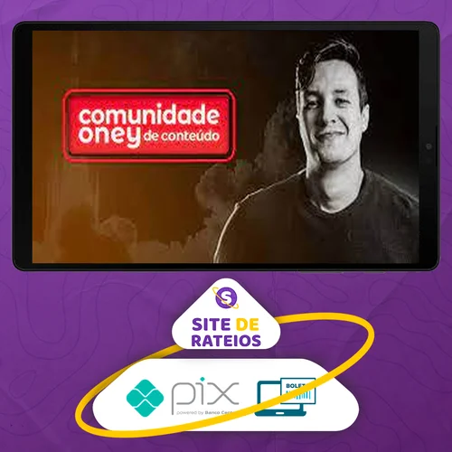 Comunidade de Conteúdo - Oney Araújo