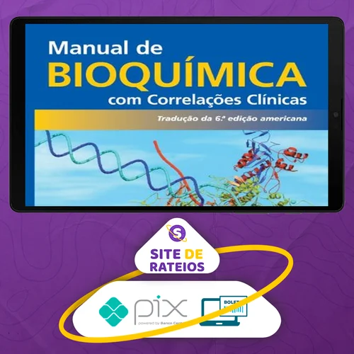 Manual de Bioquímica com Correlações Clínicas 6ª Edição - Thomas M. Devlin