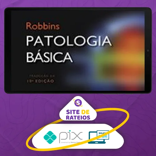 Patologia Básica 9ª Edição - Robbins