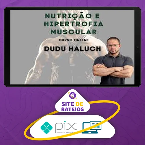 Nutrição e Hipertrofia Muscular - Dudu Haluch