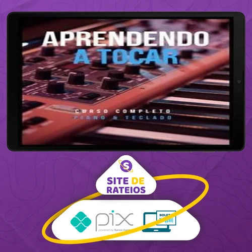 Aprendendo a Tocar Piano e Teclado: Iniciante - Milo Andreo