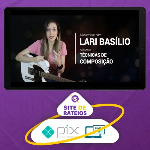 Masterclass Técnicas de Composição (Guitarra) - Lari Basílio