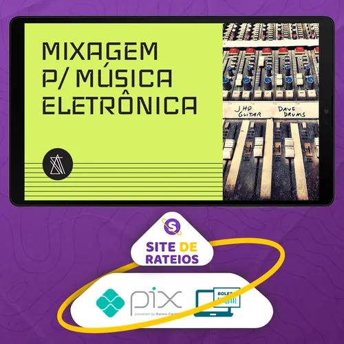 Mixagem para Música Eletrônica - André Salata