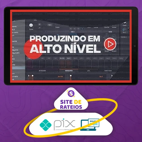 Produzindo em Alto Nível - André Salata