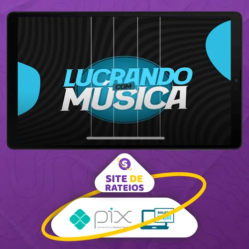 Lucrando com Músicas - Rodrigo Barros