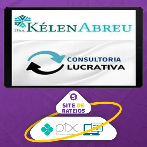 Consultoria Lucrativa - Dra Kélen Abreu