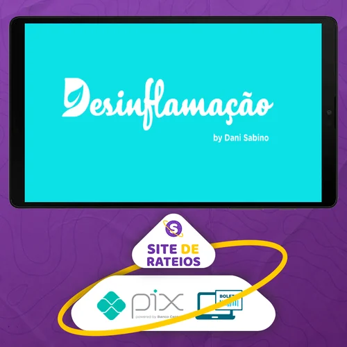 Curso Online Desinflamação - Dani Sabino