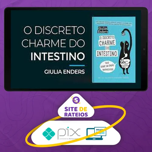 O Discreto Charme do Intestino - Giulia Enders