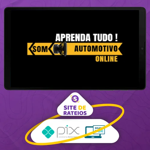 Aprenda Tudo Som Automotivo Online - Marcio Low Bass