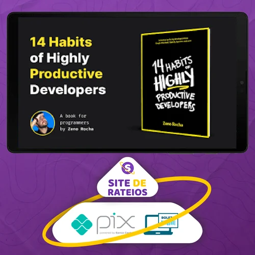 14 Habits of Highly Productive Developers - Zeno Rocha [Inglês]