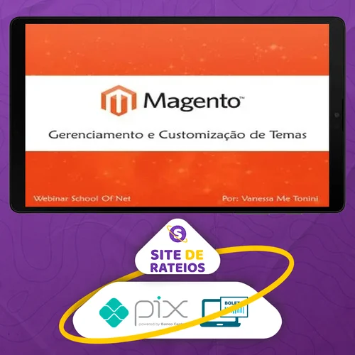 Curso Magento Gerenciamento e Customização de Temas - School of Net