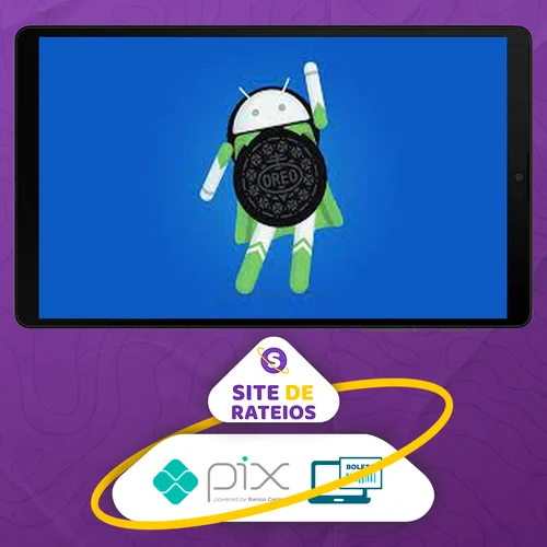 Desenvolvimento Android Oreo: Aprenda a Criar 18 Apps - Jamilton Damasceno