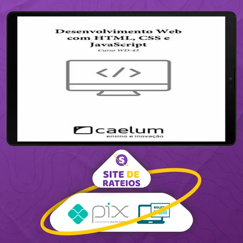 Desenvolvimento Web com Html, CSS e Javascript - Caelum