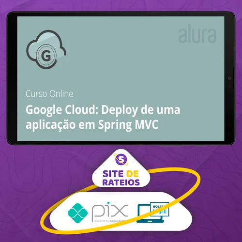 Google Cloud: Deploy de Uma Aplicação em Spring Mvc - Alura