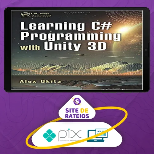 Learning C # Programming With Unity 3D 2Nd Edition - Alex Okita [Inglês]